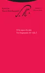 O LO UNO O LO OTRO. UN FRAGMENTO DE VIDA I O LO UNO O LO OTRO. UN FRAGMENTO DE VIDA I