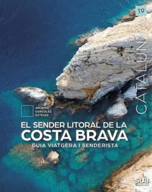 EL SENDER LITORAL DE LA COSTA BRAVA EL SENDER LITORAL DE LA COSTA BRAVA