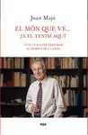 EL MÓN QUE VE...JA EL TENIM AQUÍ EL MÓN QUE VE...JA EL TENIM AQUÍ