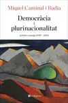 DEMOCRÀCIA I PLURINACIONALITAT DEMOCRÀCIA I PLURINACIONALITAT