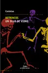 RETRINCOS. UN OLLO DE VIDRO (BC)