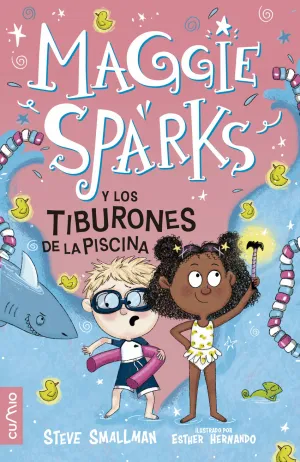 MAGGIE SPARKS Y LOS TIBURONES DE LA PISCINA MAGGIE SPARKS Y LOS TIBURONES DE LA PISCINA