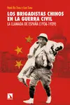 LOS BRIGADISTAS CHINOS EN LA GUERRA CIVIL LOS BRIGADISTAS CHINOS EN LA GUERRA CIVIL