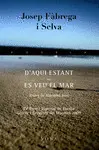 D'AQUÍ ESTANT NO ES VEU EL MAR