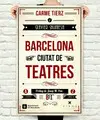 BARCELONA, CIUTAT DE TEATRES