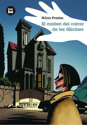 EL MISTERI DEL CARRER DE LES GLICINES EL MISTERI DEL CARRER DE LES GLICINES