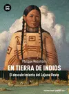 EN TIERRA DE INDIOS. EL DESCUBRIMIENTO DEL LEJANO EN TIERRA DE INDIOS. EL DESCUBRIMIENTO DEL LEJANO