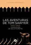LAS AVENTURAS DE TOM SAWYER LAS AVENTURAS DE TOM SAWYER