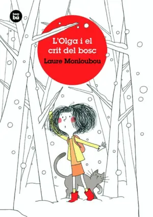 L'OLGA I EL CRIT DEL BOSC - PEFC 100%