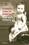 VIVIR PARA CONTARLA VIVIR PARA CONTARLA