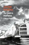 TU ROSTRO MAÑANA 2. BAILE Y SUEÑO TU ROSTRO MAÑANA 2. BAILE Y SUEÑO