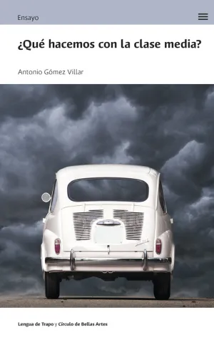 ¿QUE HACEMOS CON LA CLASE MEDIA?