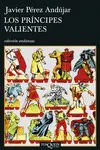 LOS PRÍNCIPES VALIENTES LOS PRÍNCIPES VALIENTES