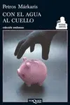 CON EL AGUA AL CUELLO CON EL AGUA AL CUELLO