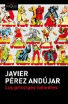 LOS PRÍNCIPES VALIENTES LOS PRÍNCIPES VALIENTES