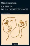 LA FIESTA DE LA INSIGNIFICANCIA LA FIESTA DE LA INSIGNIFICANCIA