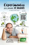 EXPERIMENTOS PARA ENTENDER EL MUNDO EXPERIMENTOS PARA ENTENDER EL MUNDO