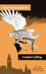 LONDON CALLING LONDON CALLING