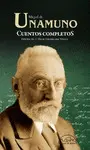 CUENTOS COMPLETOS MIGUEL DE UNAMUNO CUENTOS COMPLETOS MIGUEL DE UNAMUNO