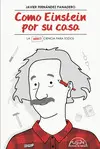 COMO EINSTEIN POR SU CASA COMO EINSTEIN POR SU CASA
