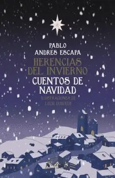 HERENCIAS DEL INVIERNO. CUENTOS DE NAVIDAD HERENCIAS DEL INVIERNO. CUENTOS DE NAVIDAD
