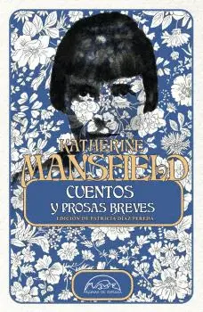 CUENTOS Y PROSAS BREVES - MANSFIELD