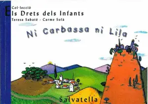 NI CARBASSA NI LILA