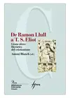 DE RAMON LLULL A T. S. ELIOT DE RAMON LLULL A T. S. ELIOT
