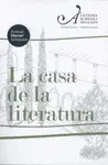 LA CASA DE LA LITERATURA LA CASA DE LA LITERATURA