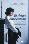 EL TIEMPO ENTRE COSTURAS EL TIEMPO ENTRE COSTURAS