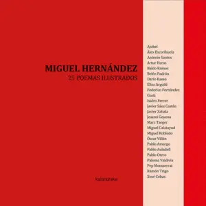 MIGUEL HERNÁNDEZ, 25 POEMAS ILUSTRADOS MIGUEL HERNÁNDEZ, 25 POEMAS ILUSTRADOS