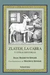 ZLATEH, LA CABRA Y OTRAS HISTORIAS - CASTELLANO ZLATEH, LA CABRA Y OTRAS HISTORIAS - CASTELLANO