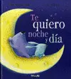 TE QUIERO NOCHE Y DÍA TE QUIERO NOCHE Y DÍA