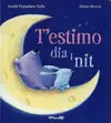 T'ESTIMO DIA I NIT * T'ESTIMO DIA I NIT *