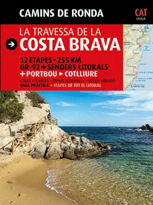 CAMINS DE RONDA, LA TRAVESSA DE LA COSTA BRAVA