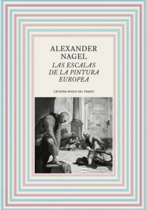 ESCALAS DE LA PINTURA EUROPEA, LAS