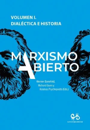 MARXISMO ABIERTO. DIALÉCTICA E HISTORIA MARXISMO ABIERTO. DIALÉCTICA E HISTORIA