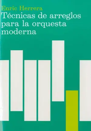 TECNICAS DE ARREGLOS PARA LA ORQUESTA MODERNA