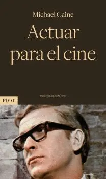 ACTUAR PARA EL CINE ACTUAR PARA EL CINE