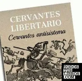 CERVANTES LIBERTARIO CERVANTES LIBERTARIO