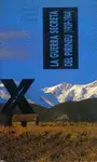 LA GUERRA SECRETA DEL PIRINEU LA GUERRA SECRETA DEL PIRINEU