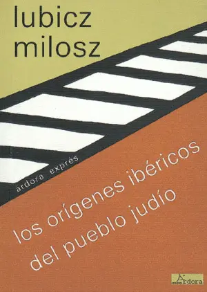 LOS ORÍGENES IBÉRICOS DEL PUEBLO JUDÍO Y OTROS TEXTOS LOS ORÍGENES IBÉRICOS DEL PUEBLO JUDÍO Y OTROS TEXTOS