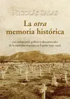 LA OTRA MEMORIA HISTÓRICA LA OTRA MEMORIA HISTÓRICA