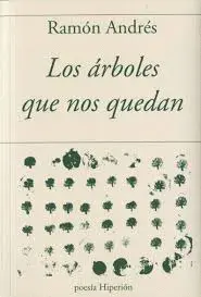 ARBOLES QUE NOS QUEDAN, LOS ARBOLES QUE NOS QUEDAN, LOS