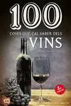 100 COSES QUE CAL SABER DELS VINS 100 COSES QUE CAL SABER DELS VINS