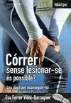 CÓRRER SENSE LESIONAR-SE ÉS POSSIBLE? CÓRRER SENSE LESIONAR-SE ÉS POSSIBLE?