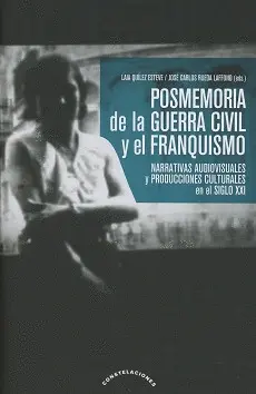 POSMEMORIA DE LA GUERRA CIVIL Y EL FRANQUISMO POSMEMORIA DE LA GUERRA CIVIL Y EL FRANQUISMO