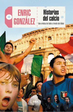HISTORIAS DEL CALCIO HISTORIAS DEL CALCIO