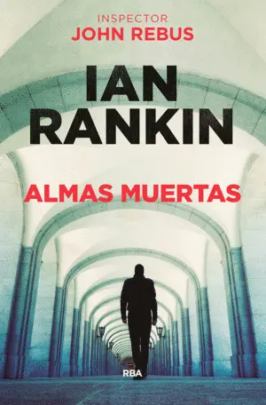ALMAS MUERTAS (JOHN REBUS 10)