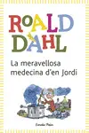 LA MERAVELLOSA MEDECINA D'EN JORDI LA MERAVELLOSA MEDECINA D'EN JORDI